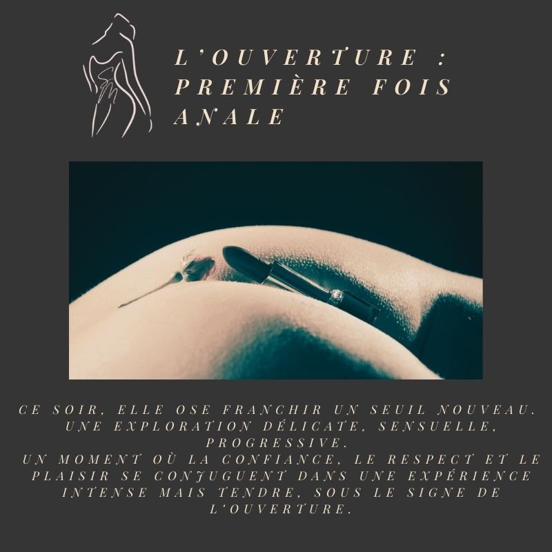 1 Scénario Premium – L’Ouverture : Première Fois Anale