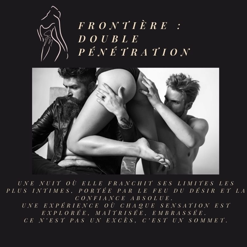 Scénario Premium – Frontière : Double Pénétration