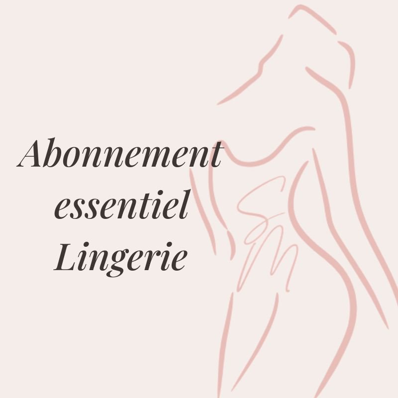 BOX MENSUELLE LINGERIE Abonnement Essentiel