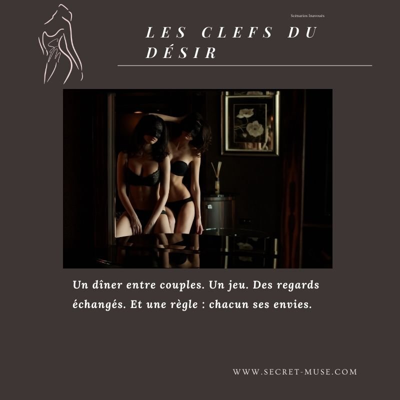 Scénario Immersif — Les Clefs du Désir
